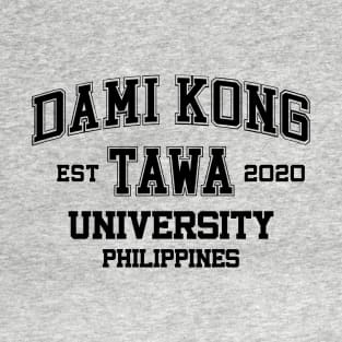 Funny Pinoy Quotes - Dami Kong Tawa (Black) T-Shirt